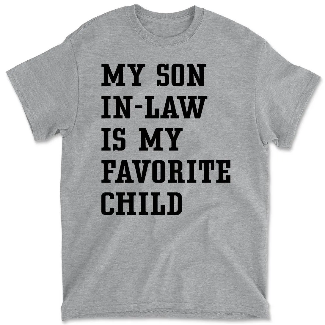 My Son In Law Is My Favorite Child Men's Funny Graphic Tee