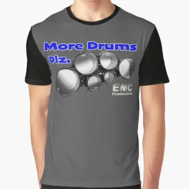 "Drums Graphic T-Shirt: More Drums Please"